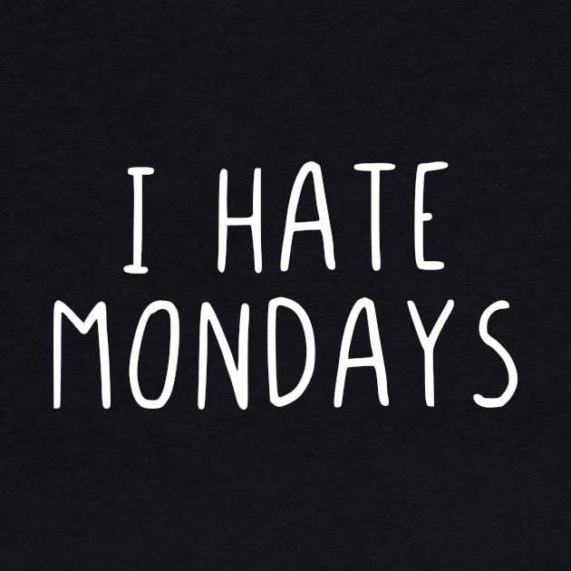 I hate mondays by StraightDesigns